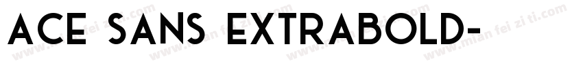 Ace Sans Extrabold字体转换
